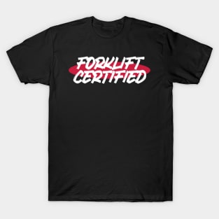 Forklift Certified Meme T-Shirt
